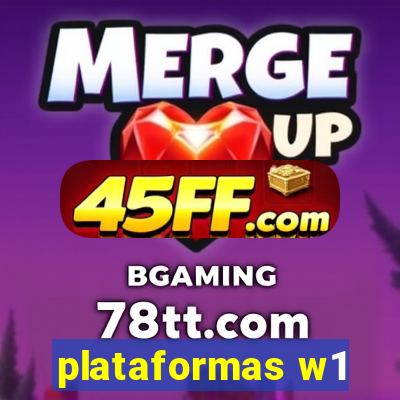 plataformas w1